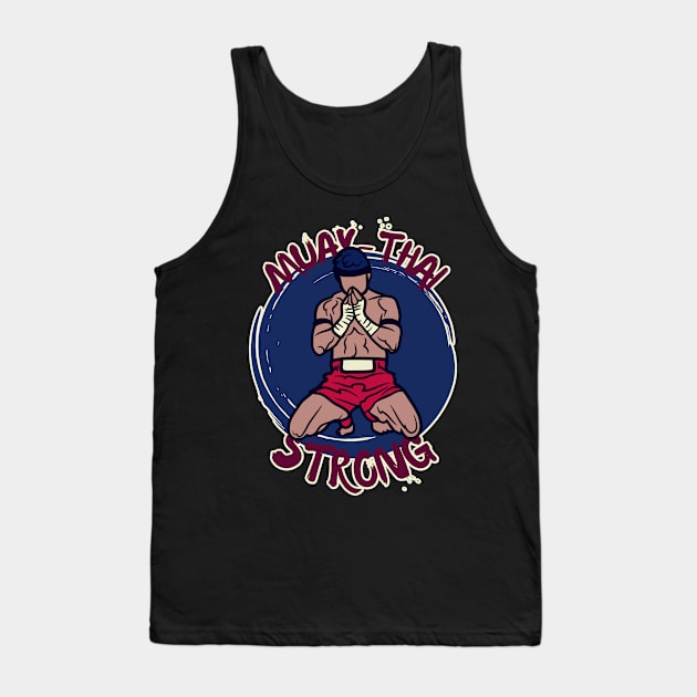 Muay Thai Strong Tank Top by FullOnNostalgia